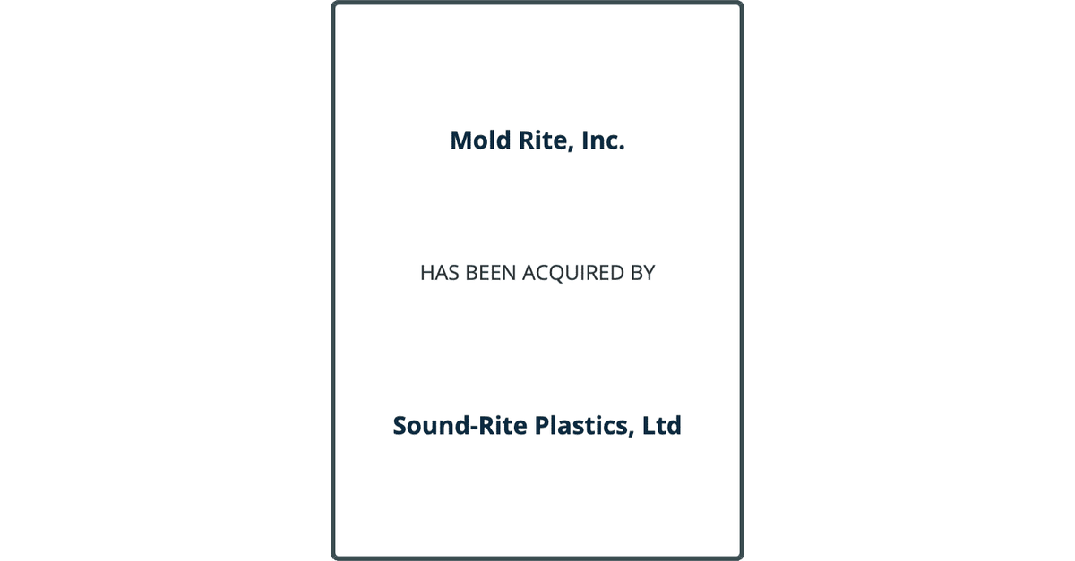 Mold Rite, Inc. Has Been Acquired by Sound-Rite Plastics - Meridian Capital