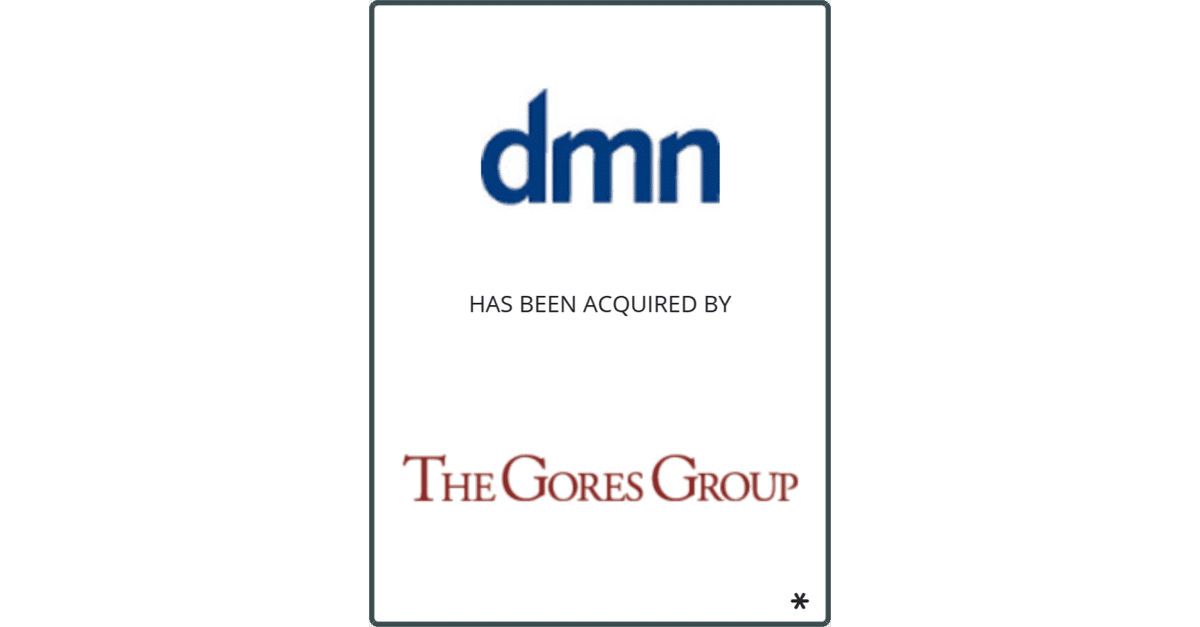 DMN, Ltd Has Been Acquired by The Gores Group - Meridian Capital